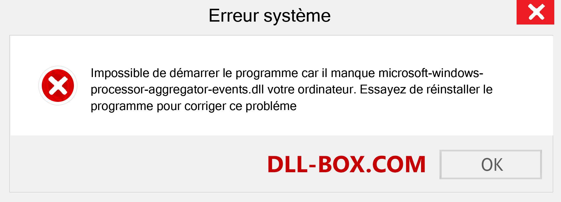 Le fichier microsoft-windows-processor-aggregator-events.dll est manquant ?. Télécharger pour Windows 7, 8, 10 - Correction de l'erreur manquante microsoft-windows-processor-aggregator-events dll sur Windows, photos, images